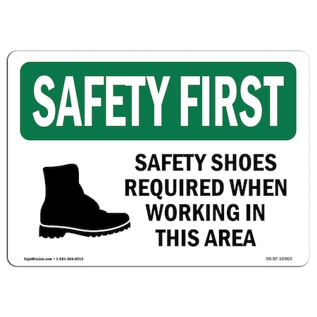 OSHA SAFETY FIRST Sign, Safety Shoes Required When Working W/ Symbol, 14in X 10in Decal